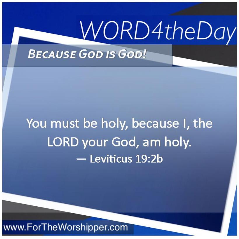 08 08 14 Leviticus 19 2b God is holy